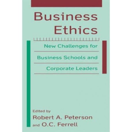 Business Ethics: New Challenges for Business Schools and Corporate Leaders