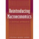Reintroducing Macroeconomics: A Critical Approach