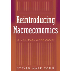 Reintroducing Macroeconomics: A Critical Approach