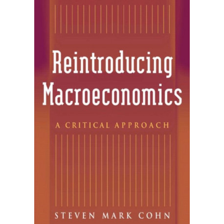 Reintroducing Macroeconomics: A Critical Approach