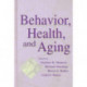 Behavior, Health, and Aging