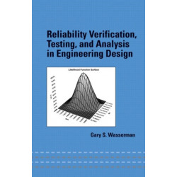 Reliability Verification, Testing, and Analysis in Engineering Design