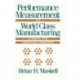 Performance Measurement for World Class Manufacturing: A Model for American Companies