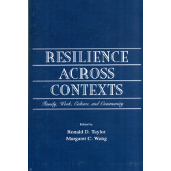 Resilience Across Contexts: Family, Work, Culture, and Community