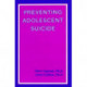 Preventing Adolescent Suicide