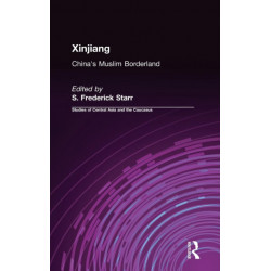 Xinjiang: China's Muslim Borderland