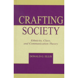 Crafting Society: Ethnicity, Class, and Communication Theory