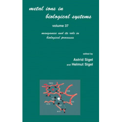 Metal Ions in Biological Systems: Volume 37: Manganese and Its Role in Biological Processes