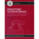 Prehistoric Woodworking: The Analysis and Interpretation of Bronze and Iron Age Toolmakers
