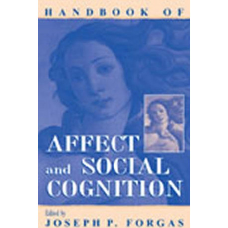 Handbook of Affect and Social Cognition
