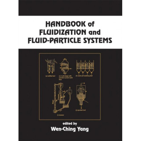 Handbook of Fluidization and Fluid-Particle Systems
