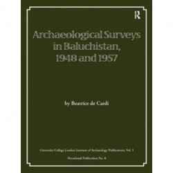 Archaeological Surveys in Baluchistan, 1948 and 1957