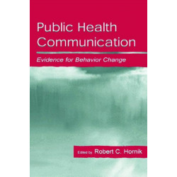Public Health Communication: Evidence for Behavior Change