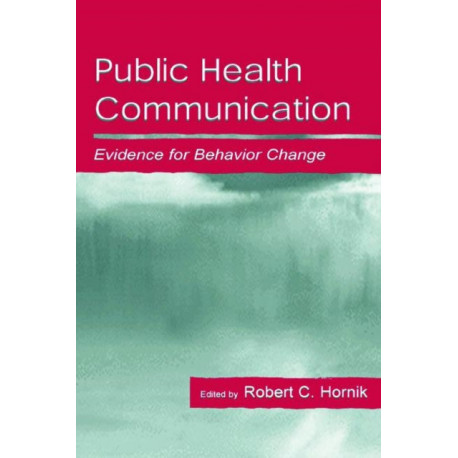 Public Health Communication: Evidence for Behavior Change