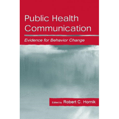 Public Health Communication: Evidence for Behavior Change