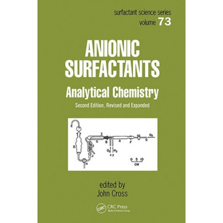 Anionic Surfactants: Analytical Chemistry, Second Edition,