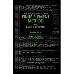 Introduction to the Finite Element Method using BASIC Programs