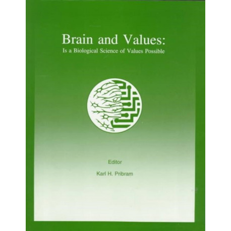 Brain and Values: Is A Biological Science of Values Possible?