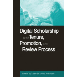 Digital Scholarship in the Tenure, Promotion and Review Process
