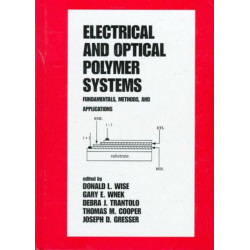 Electrical and Optical Polymer Systems: Fundamentals: Methods, and Applications