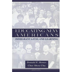 Educating New Americans: Immigrant Lives and Learning