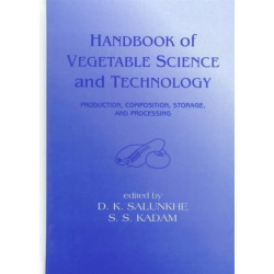 Handbook of Vegetable Science and Technology: Production, Compostion, Storage, and Processing
