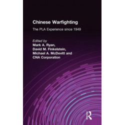 Chinese Warfighting: The PLA Experience since 1949: The PLA Experience since 1949