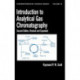 Introduction to Analytical Gas Chromatography, Revised and Expanded