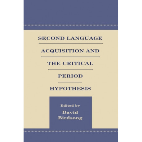 Second Language Acquisition and the Critical Period Hypothesis