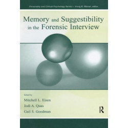 Memory and Suggestibility in the Forensic Interview