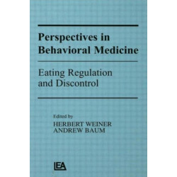 Perspectives in Behavioral Medicine: Eating Regulation and Discontrol