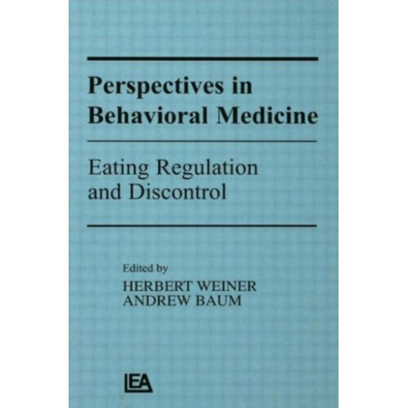 Perspectives in Behavioral Medicine: Eating Regulation and Discontrol