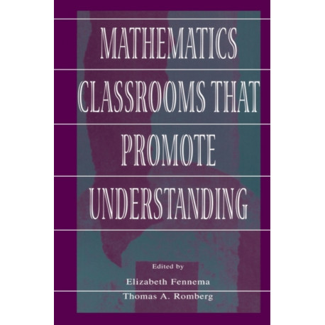 Mathematics Classrooms That Promote Understanding
