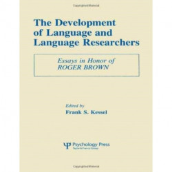 The Development of Language and Language Researchers: Essays in Honor of Roger Brown