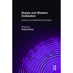 Russia and Western Civilization: Cutural and Historical Encounters