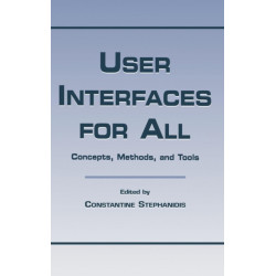 User Interfaces for All: Concepts, Methods, and Tools