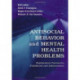 Antisocial Behavior and Mental Health Problems: Explanatory Factors in Childhood and Adolescence