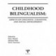 Childhood Bilingualism: Aspects of Linguistic, Cognitive, and Social Development