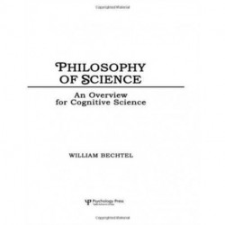 Philosophy of Science: An Overview for Cognitive Science