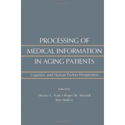 Processing of Medical information in Aging Patients: Cognitive and Human Factors Perspectives
