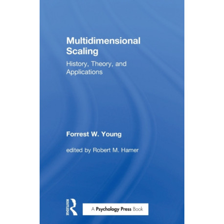 Multidimensional Scaling: History, Theory, and Applications
