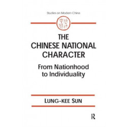 The Chinese National Character: From Nationhood to Individuality: From Nationhood to Individuality