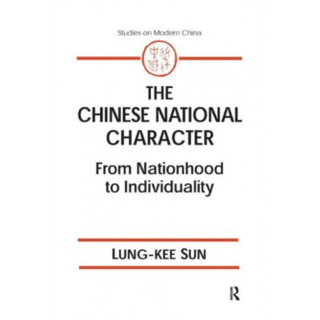 The Chinese National Character: From Nationhood to Individuality: From Nationhood to Individuality