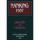 Nanking 1937: Memory and Healing