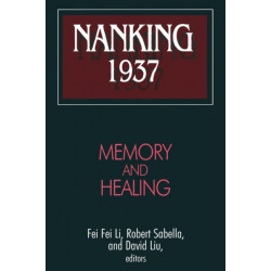 Nanking 1937: Memory and Healing