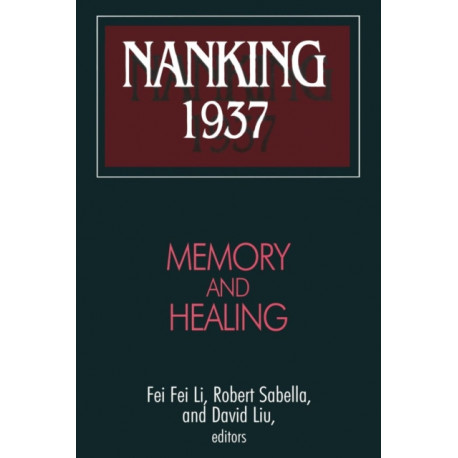 Nanking 1937: Memory and Healing