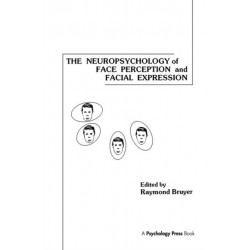 The Neuropsychology of Face Perception and Facial Expression