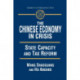 The Chinese Economy in Crisis: State Capacity and Tax Reform