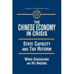 The Chinese Economy in Crisis: State Capacity and Tax Reform