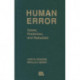 Human Error: Cause, Prediction, and Reduction